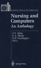 Kare A Rieder, Karen A Rieder, Dorothy B Pocklington, Dorothy B. Pocklington, Karen A. Rieder, Virginia Saba... - Nursing and Computers