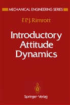 F P J Rimrott, F. P. J. Rimrott, F.P.J. Rimrott - Introductory Attitude Dynamics