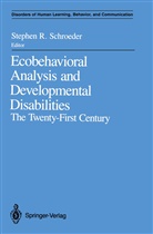 Stephe R Schroeder, Stephen R Schroeder, Stephen R. Schroeder - Ecobehavioral Analysis and Developmental Disabilities