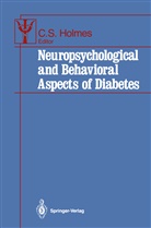 Clarissa S. Holmes, Clariss S Holmes, Clarissa S Holmes - Neuropsychological and Behavioral Aspects of Diabetes