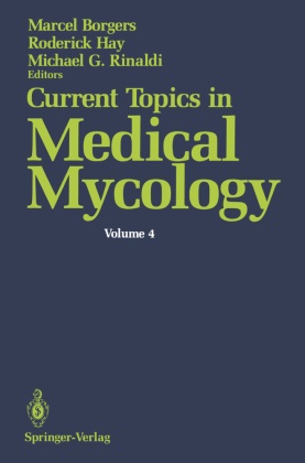 Marcel Borgers, Michael G Rinaldi, Roderic Hay, Roderick Hay, Michael G Rinaldi, Michael G. Rinaldi - Current Topics in Medical Mycology