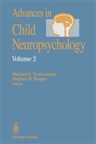 Stephen R Hooper, Stephen R. Hooper, Michael Tramontana, Michael G Tramontana, Michael G. Tramontana, Stephen R. Hooper... - Advances in Child Neuropsychology - 2: Advances in Child Neuropsychology