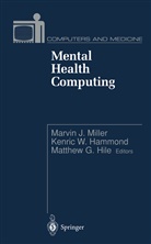 Henric W. Hammond, Matthew J. Hile, Matthew J Hile, Marvin J. Miller, Henri W Hammond, Henric W Hammond - Mental Health Computing
