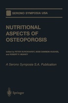 Peter Burckhardt, Bes Dawson-Hughes, Bess Dawson-Hughes, Robert P. Heaney, Robert P Heaney - Nutritional Aspects of Osteoporosis