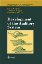 Richard R Fay, Richard R. Fay, Arthur N. Popper, R Fay, R Fay, Edwin W. Rubel... - Development of the Auditory System