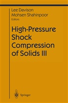 Le Davison, Lee Davison, Shahinpoor, Shahinpoor, Mohsen Shahinpoor - High-Pressure Shock Compression of Solids III