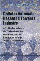 Robert Serra, Roberto Serra, Suggi Liverani, Suggi Liverani, Furio Suggi Liverani - Cellular Automata: Research Towards Industry