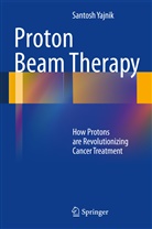Santosh Yajnik - Proton Beam Therapy