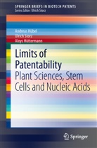 Andreas H¿bel, Aloys H¿ttermann, Andrea Hübel, Andreas Hübel, Aloys Hüttermann, Ulric Storz... - Limits of Patentability