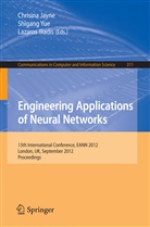 Lazaros Iliadis, Lazaros S. Iliadis, Chrisina Jayne, Lazaros S Iliadis, Shigan Yue, Shigang Yue - Engineering Applications of Neural Networks