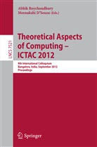 Meenakshi D Souza, Meenakshi D´Souza, Meenakshi DÂ´Souza, D'souza, D'Souza, Abhi Roychoudhury... - Theoretical Aspects of Computing - ICTAC 2012