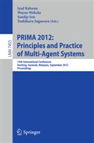 Iyad Rahwan, Sandip Sen, Sandip Sen et al, Toshiharu Sugawara, Wayn Wobcke, Wayne Wobcke - Principles and Practice of Multi-Agent Systems