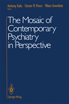 Milton Greenblatt, Anthony Kales, Cheste M Pierce, Chester M Pierce, Chester M. Pierce - The Mosaic of Contemporary Psychiatry in Perspective