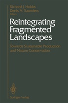 A Saunders, A Saunders, Richard J. Hobbs, Richar J Hobbs, Richard J Hobbs, Denis Saunders... - Reintegrating Fragmented Landscapes