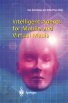 Ra Earnshaw, Rae Earnshaw, VINCE, Vince, John Vince - Intelligent Agents for Mobile and Virtual Media