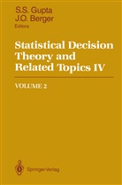 James Berger, James O. Berger, Shanti S. Gupta, O Berger, O Berger, Shant S Gupta... - Statistical Decision Theory and Related Topics IV