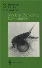 O Anderson, O. R. Anderson, O. Roger Anderson, Christop Hemleben, Christoph Hemleben, Michae Spindler... - Modern Planktonic Foraminifera