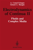 A Cema Eringen, A Cemal Eringen, A. C. Eringen, A. Cemal Eringen, A.Cemal Eringen, Gerard A Maugin... - Electrodynamics of Continua II