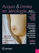 2012, Anne Lesur, Lesur Anne, Lesur Villet, LESUR/VILLET, Paris)... - Acquis et limites en sénologie. Assets and limits in breast diseases
