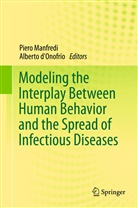 D'Onofrio, D'Onofrio, Alberto D'Onofrio, Pier Manfredi, Piero Manfredi - Modeling the Interplay Between Human Behavior and the Spread of Infectious Diseases