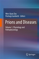Gambetti, Gambetti, Pierluigi Gambetti, Wen-Qua Zou, Wen-Quan Zou - Prions and Diseases. Vol.1