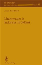 Avner Friedman - Mathematics in Industrial Problems