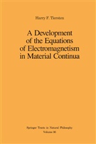 Harry F Tiersten, Harry F. Tiersten - A Development of the Equations of Electromagnetism in Material Continua