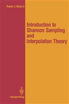 Robert Marks, Robert J II Marks, Robert J. Marks, Robert J. II Marks - Introduction to Shannon Sampling and Interpolation Theory