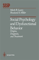 Mark Leary, Mark R Leary, Mark R. Leary, Rowland S Miller, Rowland S. Miller - Social Psychology and Dysfunctional Behavior