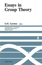S. M. Gersten, S.M. Gersten, M Gersten, S M Gersten - Essays in Group Theory
