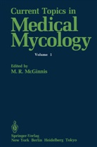 Michael R McGinnis, Michael R. McGinnis, Michael R. McGinnis - Current Topics in Medical Mycology
