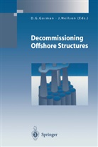 G Gorman, D G Gorman, D. G. Gorman, D.G. Gorman, Neilson, Neilson... - Decommissioning Offshore Structures