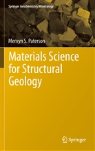 Mervyn S Paterson, Mervyn S. Paterson - Materials Science for Structural Geology