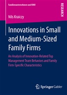 Nils Kraiczy, Nils D. Kraiczy, Nils Daniel Kraiczy - Innovations in Small and Medium-Sized Family Firms