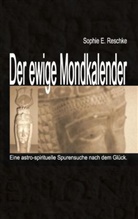 Sophie E Reschke, Sophie E. Reschke - Der ewige Mondkalender