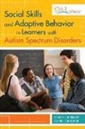 Daniel Crimmins, Peter F. Gerhardt, Peter F. (EDT)/ Crimmins Gerhardt, Daniel Crimmins, Peter Gerhardt, Peter F Gerhardt... - Social Skills and Adaptive Behavior in Learners With Autism Spectrum