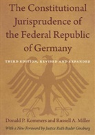 Donald P. Kommers, Donald P. Miller Kommers, Donald P./ Miller Kommers, KOMMERS DONALD P MILLER RUSSELL, Russell A. Miller - Constitutional Jurisprudence of the Federal Republic of Germany