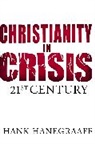 Hank Hanegraaff - Christianity in Crisis