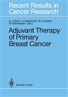 Richard D Gelber et al, Richard D. Gelber, Aro Goldhirsch, Aron Goldhirsch, Bruno Osterwalder, Hans-Jörg Senn - Adjuvant Therapy of Primary Breast Cancer