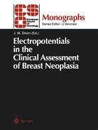 J Michael Dixon, J. Michael Dixon, J.Michael Dixon, Michael Dixon, J Michael Dixon - Electropotentials in the Clinical Assessment of Breast Neoplasia
