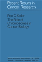Peo C Koller, Peo C. Koller - The Role of Chromosomes in Cancer Biology