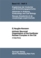 E Hauglie-Hanssen, E. Hauglie-Hanssen - Intrinsic Neuronal Organization of the Vestibular Nuclear Complex in the Cat