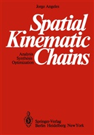 Jorge Angeles - Spatial Kinematic Chains