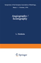 Diethelm, L Diethelm, L. Diethelm - Angiography / Scintigraphy