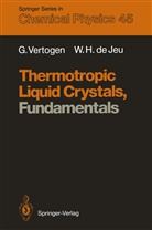 Wim H de Jeu, Wim H. de Jeu, Ge Vertogen, Ger Vertogen - Thermotropic Liquid Crystals, Fundamentals
