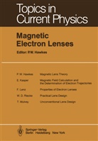 P. W. Hawkes, P.w. Hawkes, Peter Hawkes, Peter W Hawkes, Peter W. Hawkes, W Hawkes... - Magnetic Electron Lenses