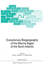 David Garbary, David J. Garbary, Davi J Garbary, David J Garbary, Robin South, Robin South... - Evolutionary Biogeography of the Marine Algae of the North Atlantic
