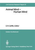 D. R. Griffin, R Griffin, D R Griffin - Animal Mind Human Mind