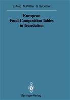 Leonor Arab, Leonore Arab, Gotthard Schettler, Mario Wittler, Marion Wittler - European Food Composition Tables in Translation