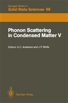 Ansel Cochran Anderson, Anse Cochran Anderson, Ansel Cochran Anderson, Phillip Wolfe, Phillip Wolfe, James Phillip Wolfe - Phonon Scattering in Condensed Matter V